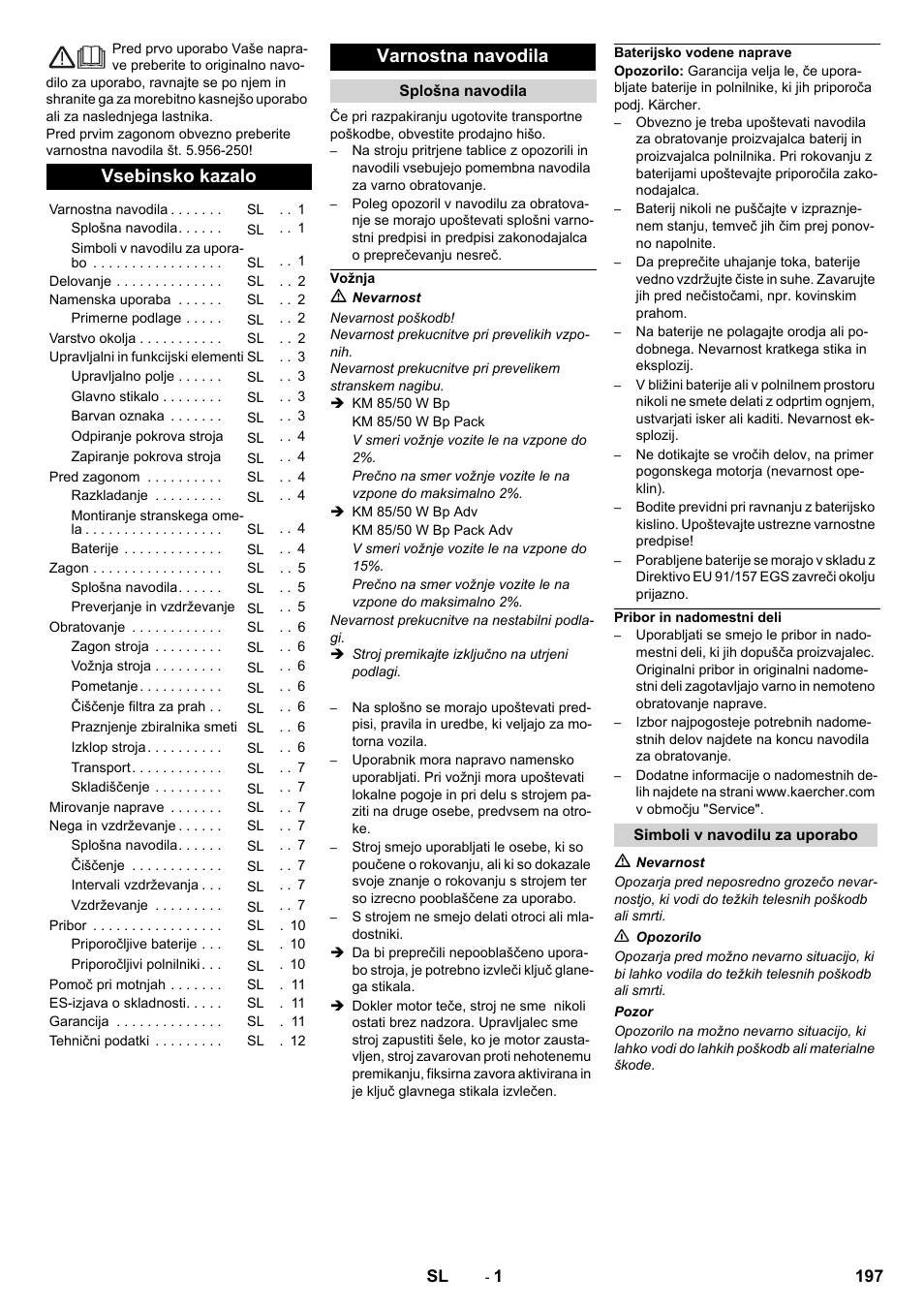 Sl slovenščina, Vsebinsko kazalo, Varnostna navodila | Splošna navodila, Vožnja, Baterijsko vodene naprave, Pribor in nadomestni deli, Simboli v navodilu za uporabo | Karcher KM 85-50 W Bp Adv User Manual | Page 197 / 336