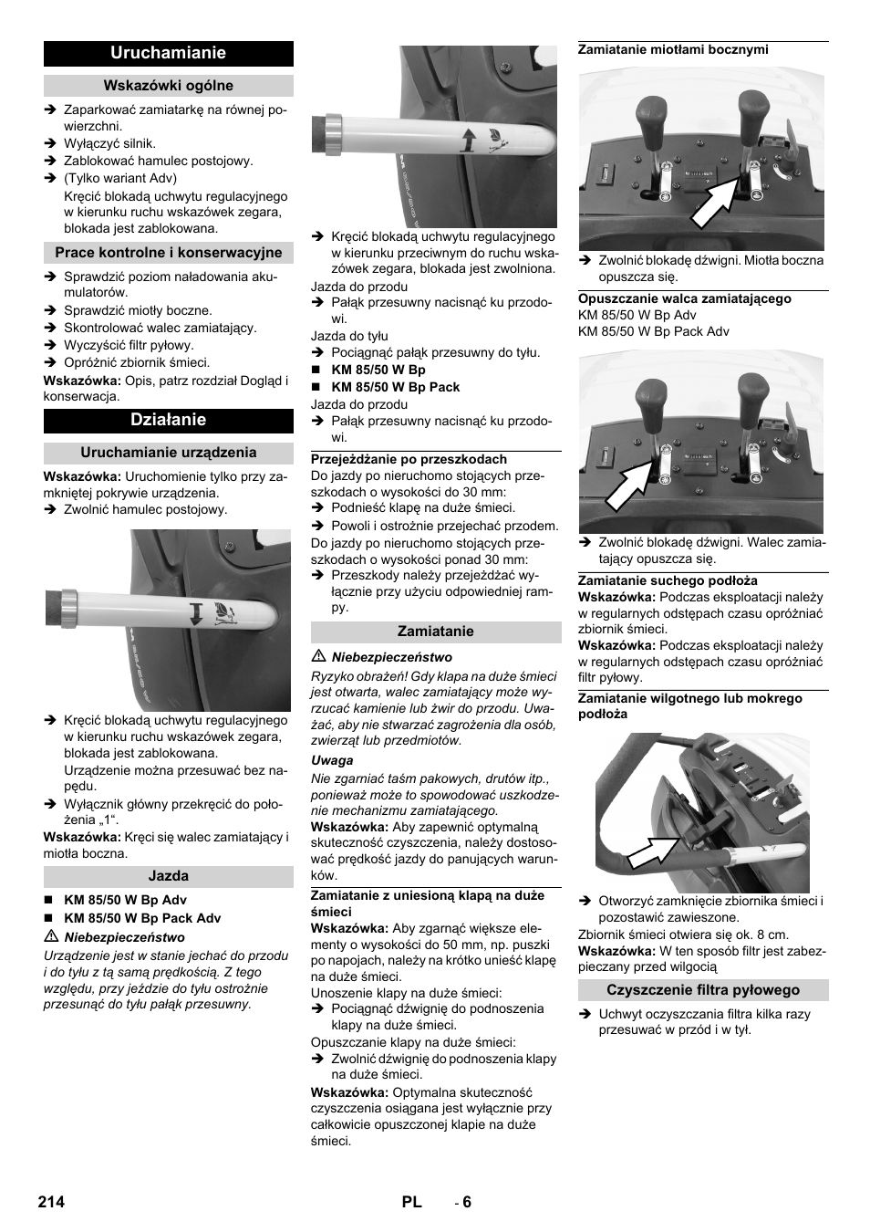 Uruchamianie, Wskazówki ogólne, Prace kontrolne i konserwacyjne | Działanie, Uruchamianie urządzenia, Jazda, Przejeżdżanie po przeszkodach, Zamiatanie, Zamiatanie z uniesioną klapą na duże śmieci, Zamiatanie miotłami bocznymi | Karcher KM 85-50 W Bp Adv User Manual | Page 214 / 336