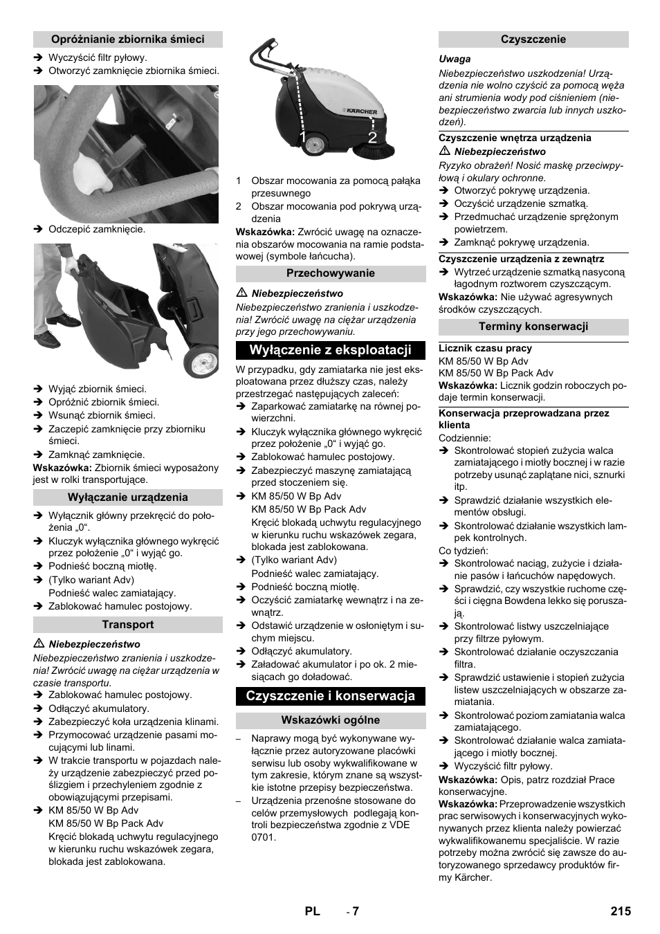 Opróżnianie zbiornika śmieci, Wyłączanie urządzenia, Transport | Przechowywanie, Wyłączenie z eksploatacji, Czyszczenie i konserwacja, Wskazówki ogólne, Czyszczenie, Czyszczenie wnętrza urządzenia, Czyszczenie urządzenia z zewnątrz | Karcher KM 85-50 W Bp Adv User Manual | Page 215 / 336