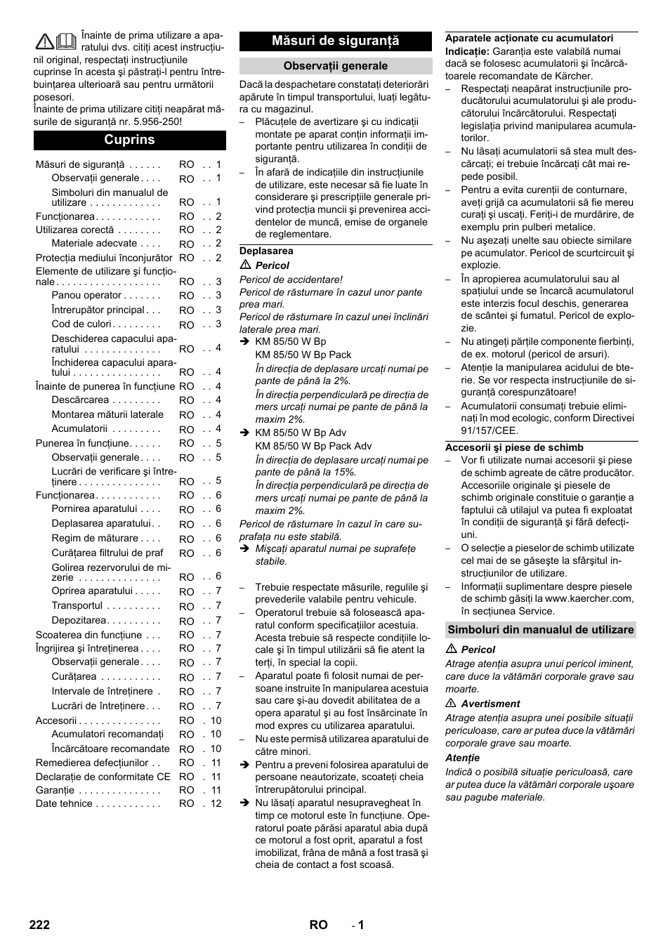 Ro româneşte, Cuprins, Măsuri de siguranţă | Observaţii generale, Deplasarea, Aparatele acţionate cu acumulatori, Accesorii şi piese de schimb, Simboluri din manualul de utilizare | Karcher KM 85-50 W Bp Adv User Manual | Page 222 / 336