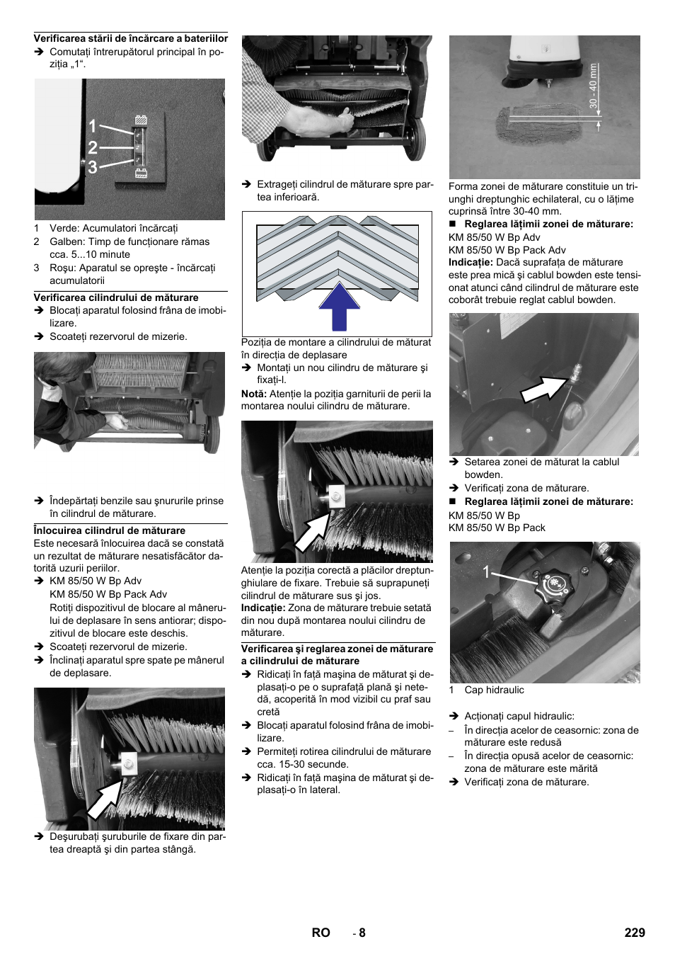 Verificarea stării de încărcare a bateriilor, Verificarea cilindrului de măturare, Înlocuirea cilindrul de măturare | Karcher KM 85-50 W Bp Adv User Manual | Page 229 / 336