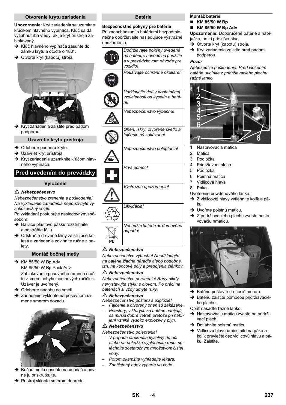 Otvorenie krytu zariadenia, Uzavretie krytu prístroja, Pred uvedením do prevádzky | Vyloženie, Montáž bočnej metly, Batérie, Bezpečnostné pokyny pre batérie, Montáž batérie | Karcher KM 85-50 W Bp Adv User Manual | Page 237 / 336