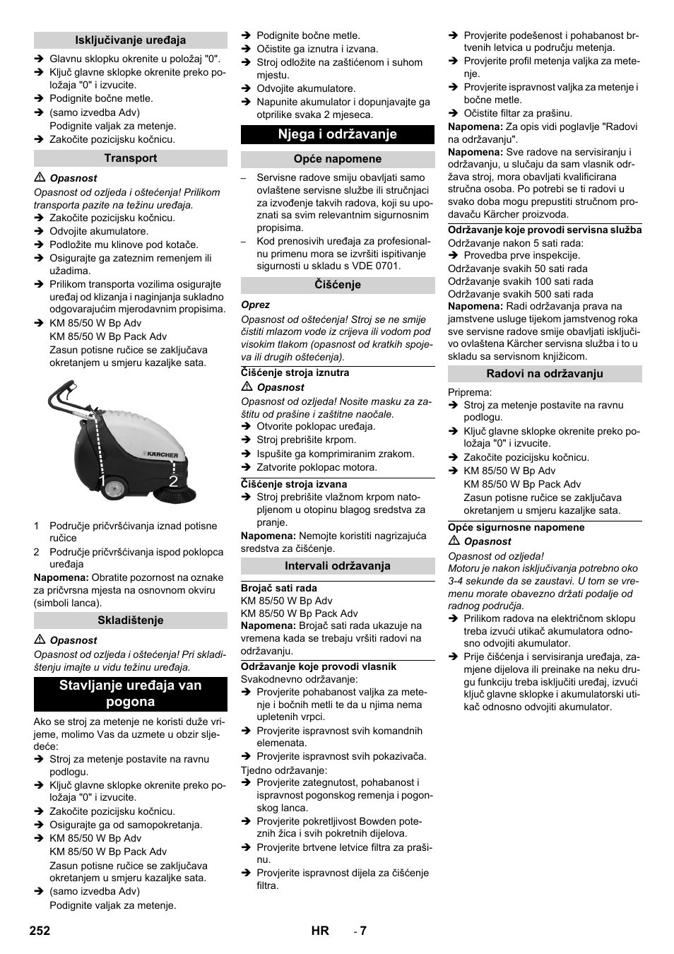 Isključivanje uređaja, Transport, Skladištenje | Stavljanje uređaja van pogona, Njega i održavanje, Opće napomene, Čišćenje, Čišćenje stroja iznutra, Čišćenje stroja izvana, Intervali održavanja | Karcher KM 85-50 W Bp Adv User Manual | Page 252 / 336