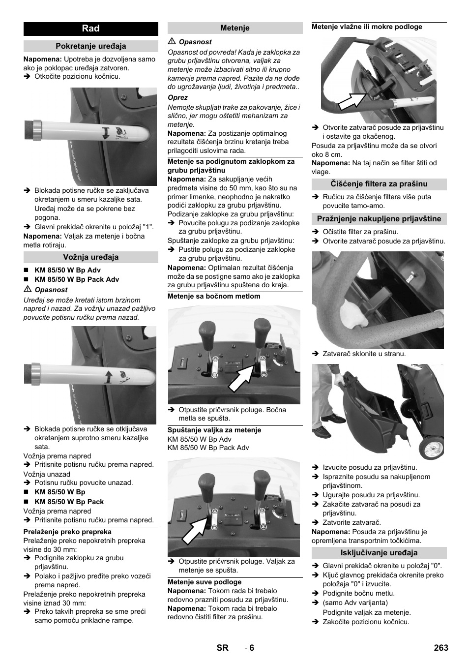 Pokretanje uređaja, Vožnja uređaja, Prelaženje preko prepreka | Metenje, Metenje sa bočnom metlom, Spuštanje valjka za metenje, Metenje suve podloge, Metenje vlažne ili mokre podloge, Čišćenje filtera za prašinu, Pražnjenje nakupljene prljavštine | Karcher KM 85-50 W Bp Adv User Manual | Page 263 / 336