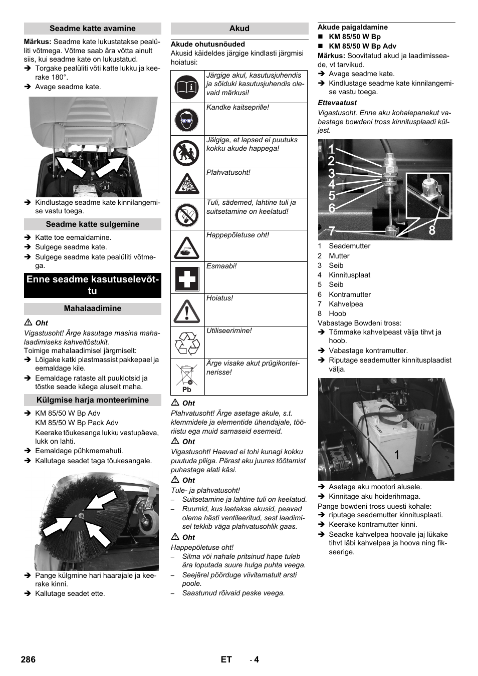 Seadme katte avamine, Seadme katte sulgemine, Enne seadme kasutuselevõttu | Mahalaadimine, Külgmise harja monteerimine, Akud, Akude ohutusnõuded, Akude paigaldamine, Enne seadme kasutuselevõt- tu | Karcher KM 85-50 W Bp Adv User Manual | Page 286 / 336