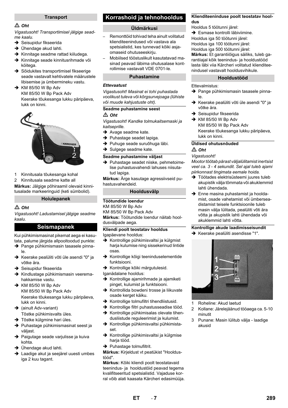 Transport, Hoiulepanek, Seismapanek | Korrashoid ja tehnohooldus, Üldmärkusi, Puhastamine, Seadme puhastamine seest, Seadme puhastamine väljast, Hooldusvälp, Töötundide loendur | Karcher KM 85-50 W Bp Adv User Manual | Page 289 / 336