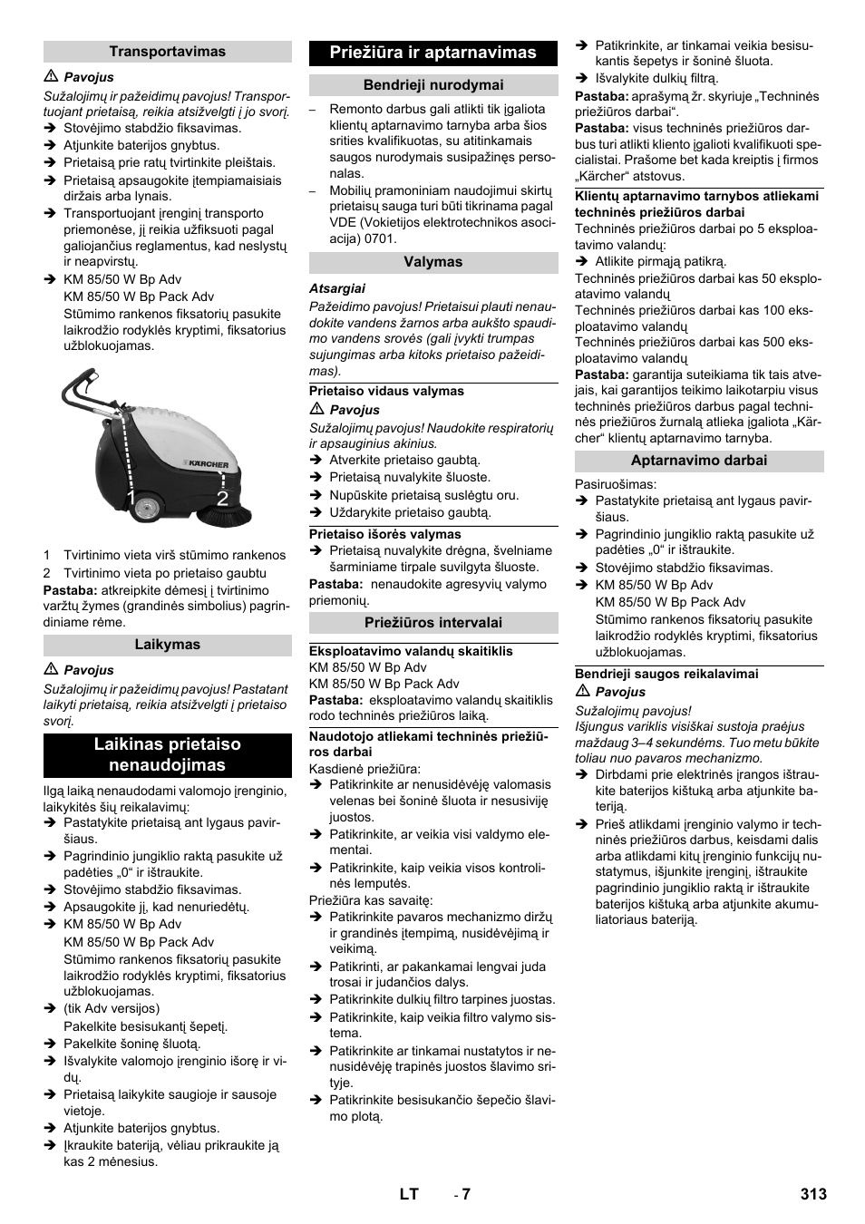 Transportavimas, Laikymas, Laikinas prietaiso nenaudojimas | Priežiūra ir aptarnavimas, Bendrieji nurodymai, Valymas, Prietaiso vidaus valymas, Prietaiso išorės valymas, Priežiūros intervalai, Eksploatavimo valandų skaitiklis | Karcher KM 85-50 W Bp Adv User Manual | Page 313 / 336