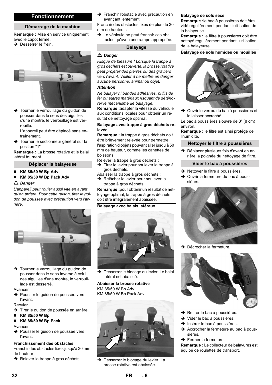 Fonctionnement, Démarrage de la machine, Déplacer la balayeuse | Franchissement des obstacles, Balayage, Balayage avec trappe à gros déchets relevée, Balayage avec balais latéraux, Abaisser la brosse rotative, Balayage de sols secs, Balayage de sols humides ou mouillés | Karcher KM 85-50 W Bp Adv User Manual | Page 32 / 336