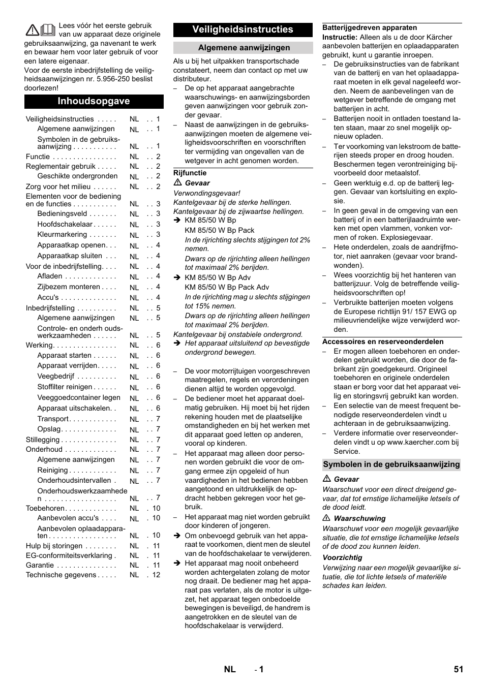 Nl nederlands, Inhoudsopgave, Veiligheidsinstructies | Algemene aanwijzingen, Rijfunctie, Batterijgedreven apparaten, Accessoires en reserveonderdelen, Symbolen in de gebruiksaanwijzing | Karcher KM 85-50 W Bp Adv User Manual | Page 51 / 336