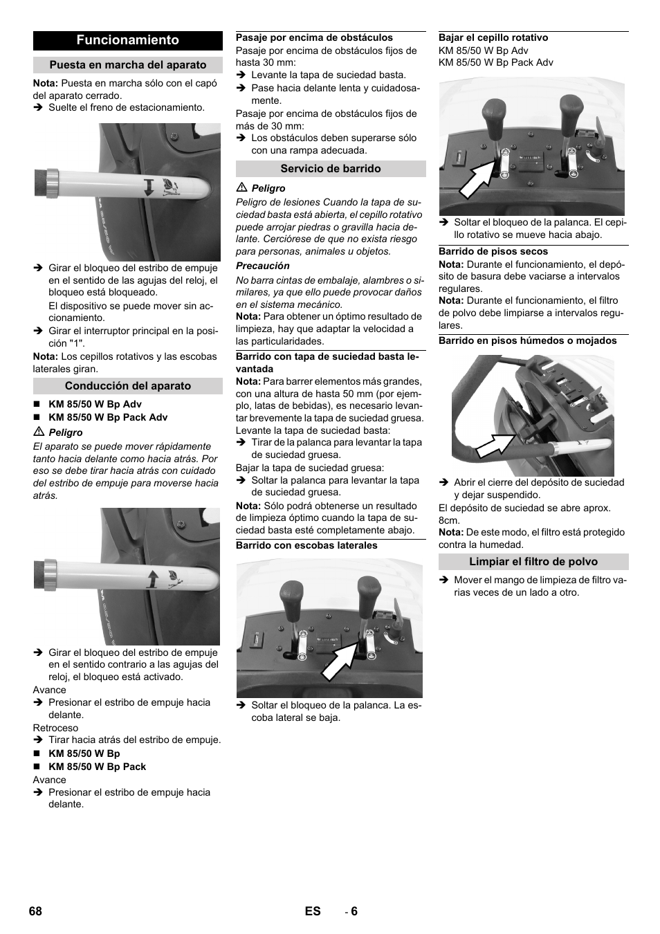 Funcionamiento, Puesta en marcha del aparato, Conducción del aparato | Pasaje por encima de obstáculos, Servicio de barrido, Barrido con tapa de suciedad basta levantada, Barrido con escobas laterales, Bajar el cepillo rotativo, Barrido de pisos secos, Barrido en pisos húmedos o mojados | Karcher KM 85-50 W Bp Adv User Manual | Page 68 / 336