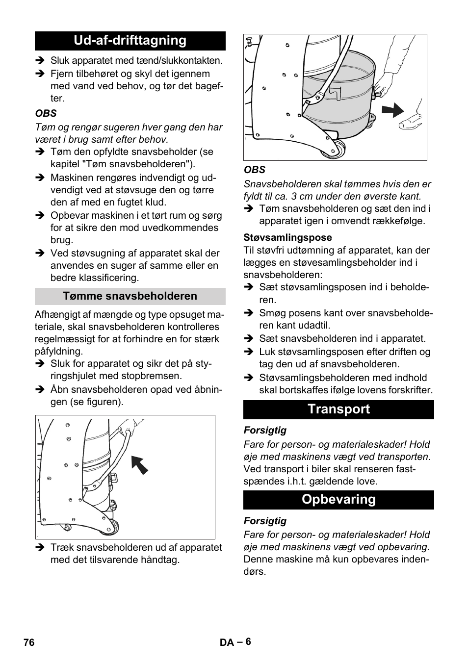 Ud-af-drifttagning, Tømme snavsbeholderen, Støvsamlingspose | Transport, Opbevaring, Transport opbevaring | Karcher IV 60-30 M B1 User Manual | Page 76 / 260