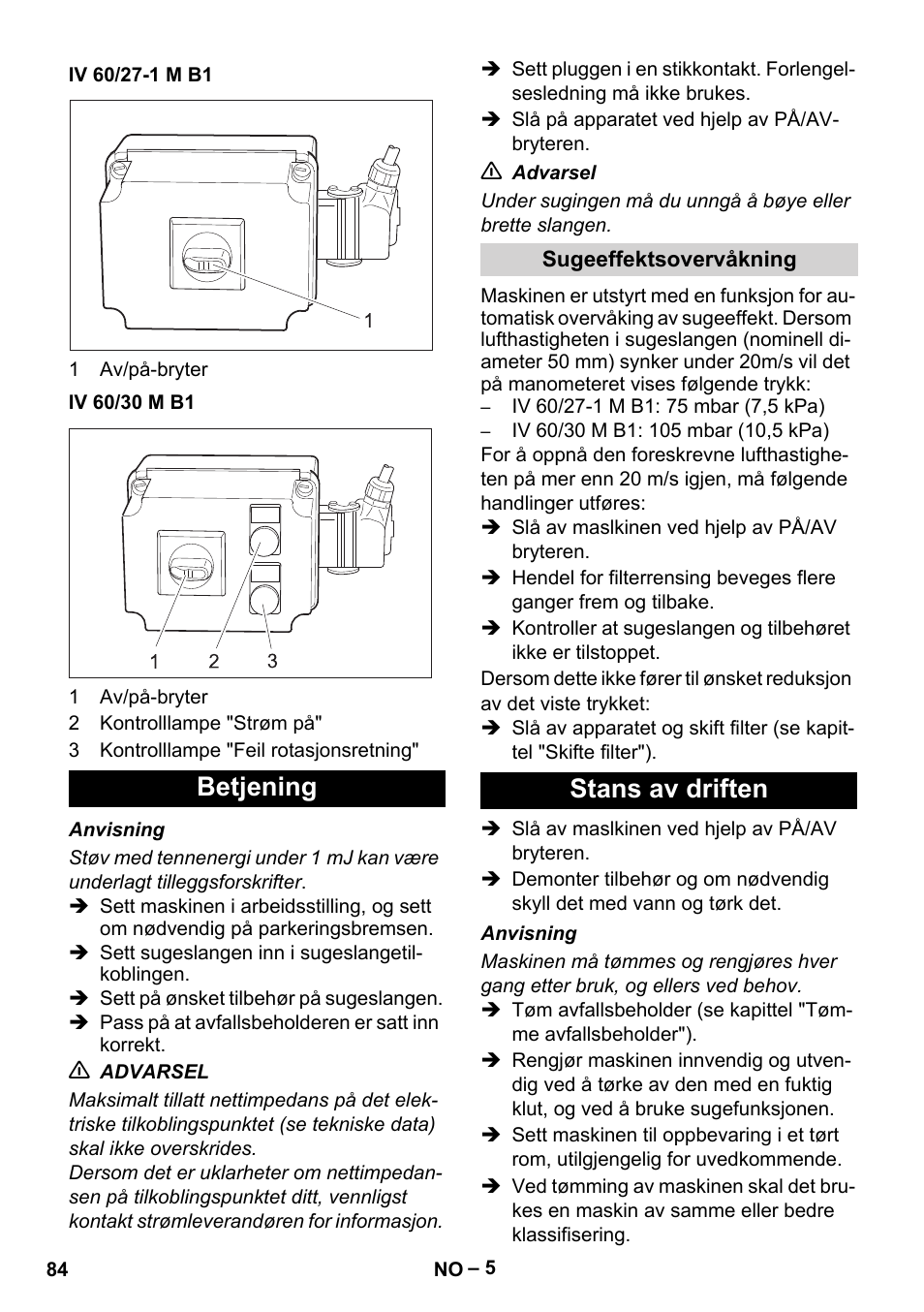 Iv 60/27-1 m b1, Iv 60/30 m b1, Betjening | Sugeeffektsovervåkning, Stans av driften | Karcher IV 60-30 M B1 User Manual | Page 84 / 260