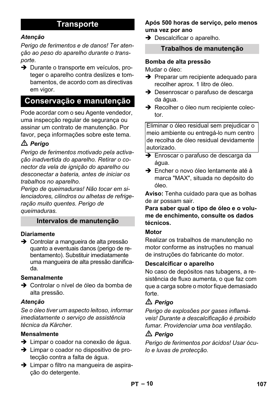 Transporte, Conservação e manutenção, Intervalos de manutenção | Diariamente, Semanalmente, Mensalmente, Trabalhos de manutenção, Bomba de alta pressão, Motor, Descalcificar o aparelho | Karcher HDS 1000 Be User Manual | Page 107 / 436