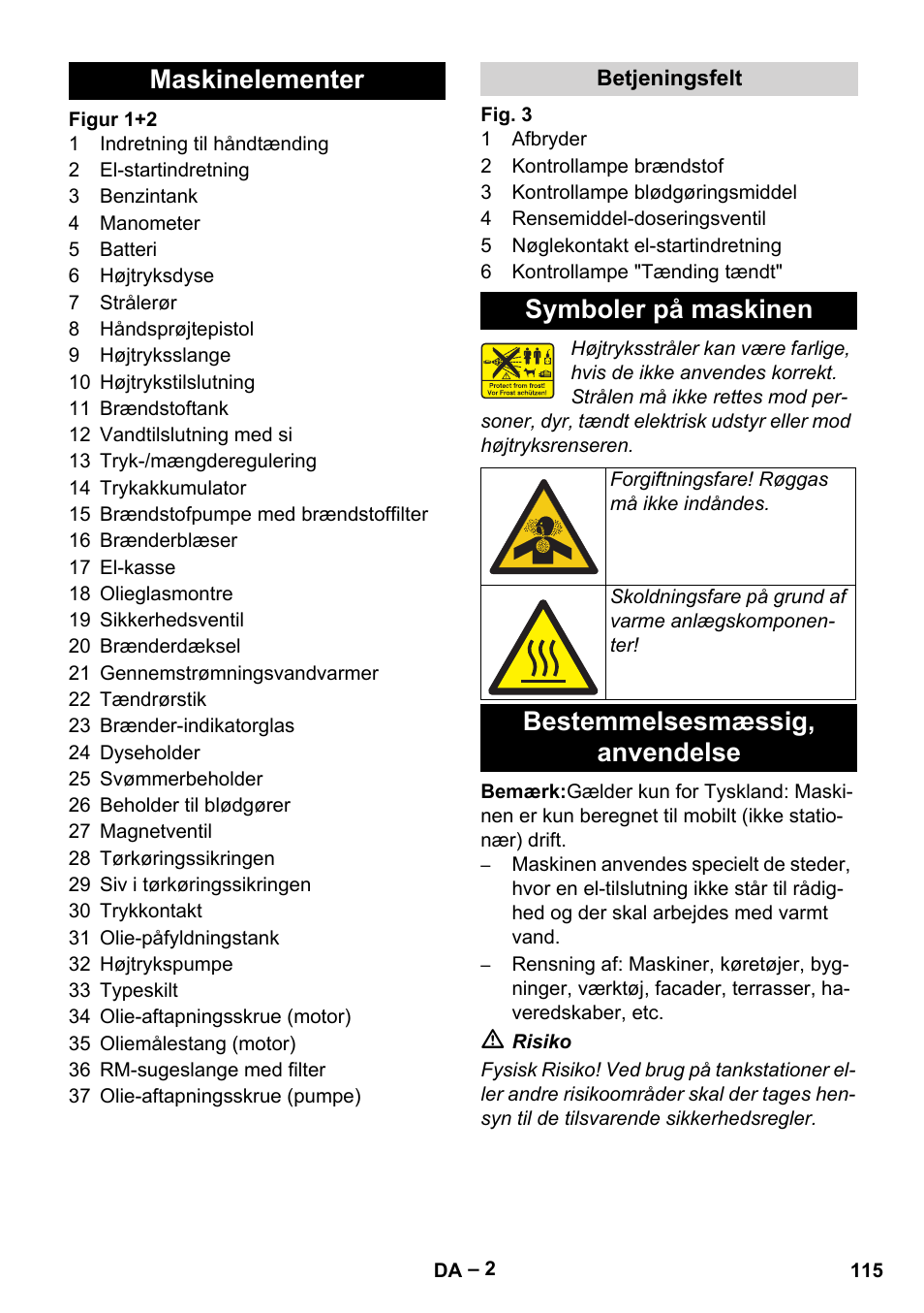 Maskinelementer, Betjeningsfelt, Symboler på maskinen | Bestemmelsesmæssig‚ anvendelse | Karcher HDS 1000 Be User Manual | Page 115 / 436