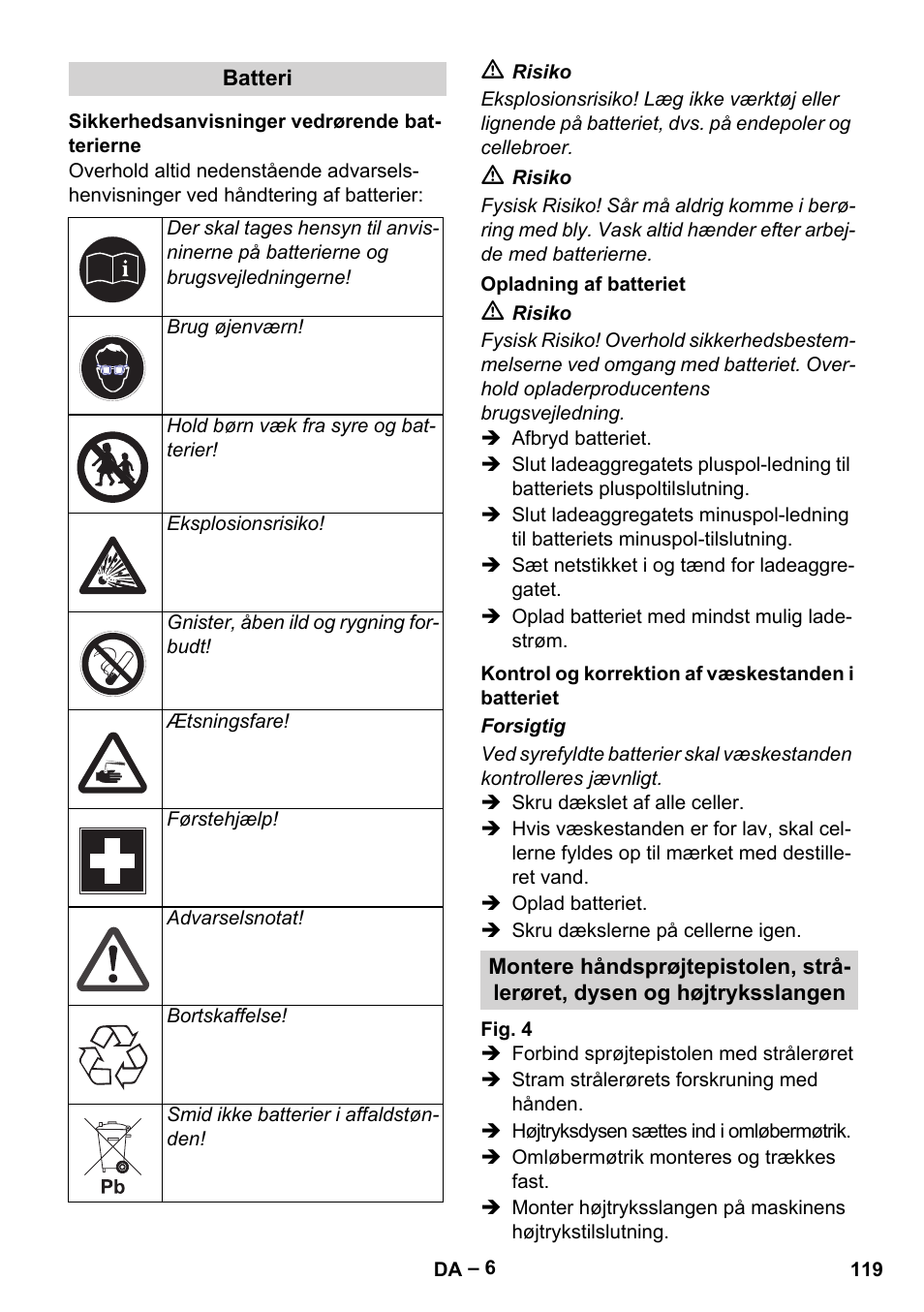 Batteri, Sikkerhedsanvisninger vedrørende batterierne, Opladning af batteriet | Kontrol og korrektion af væskestanden i batteriet | Karcher HDS 1000 Be User Manual | Page 119 / 436