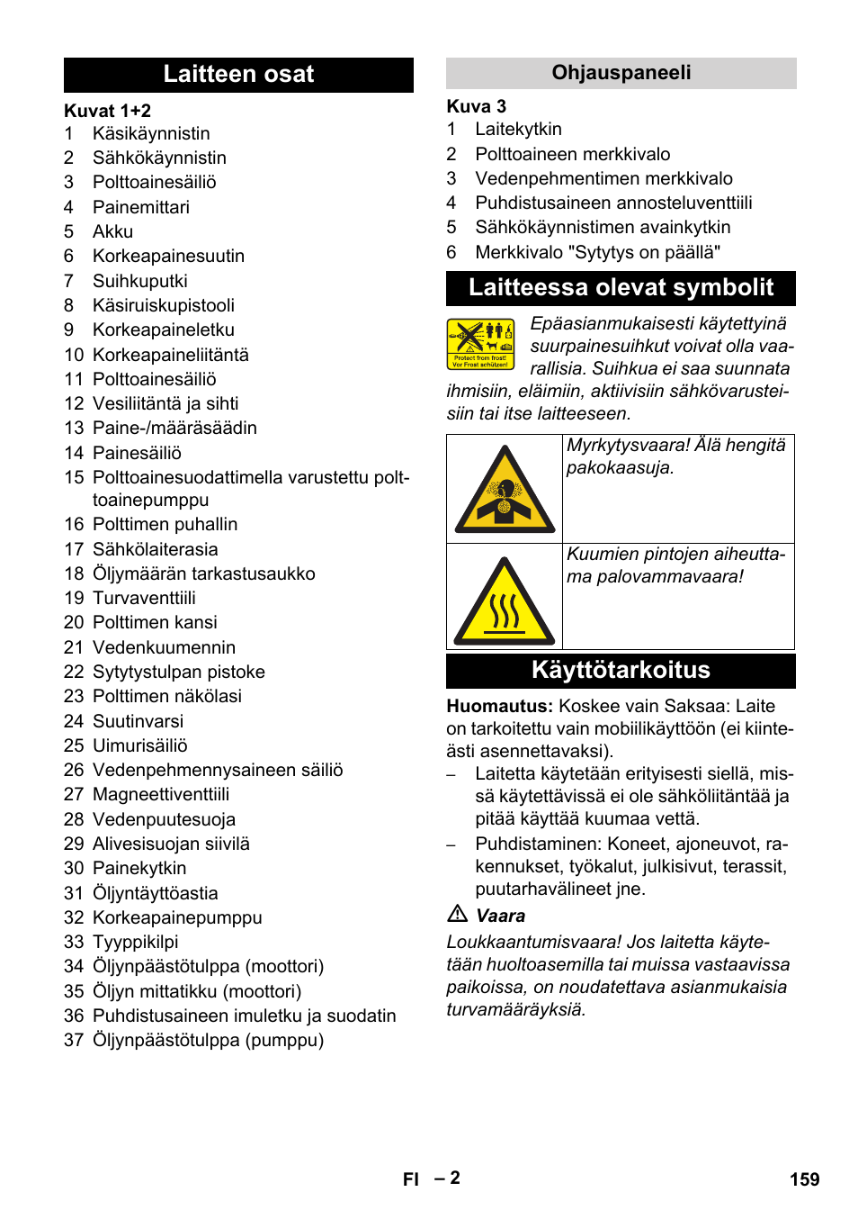 Laitteen osat, Ohjauspaneeli, Laitteessa olevat symbolit | Käyttötarkoitus | Karcher HDS 1000 Be User Manual | Page 159 / 436