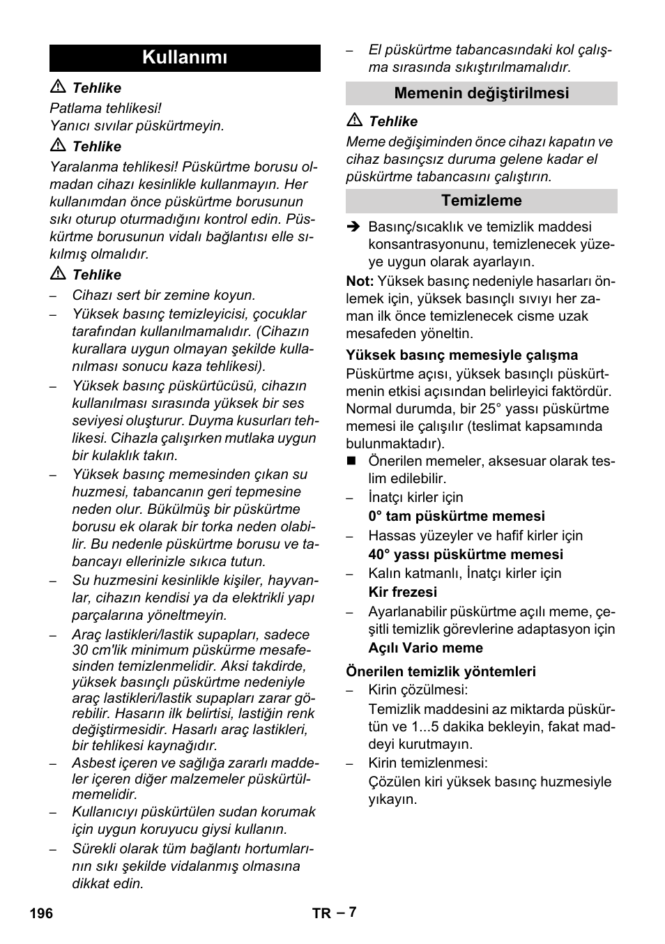 Kullanımı, Memenin değiştirilmesi, Temizleme | Yüksek basınç memesiyle çalışma, Önerilen temizlik yöntemleri | Karcher HDS 1000 Be User Manual | Page 196 / 436