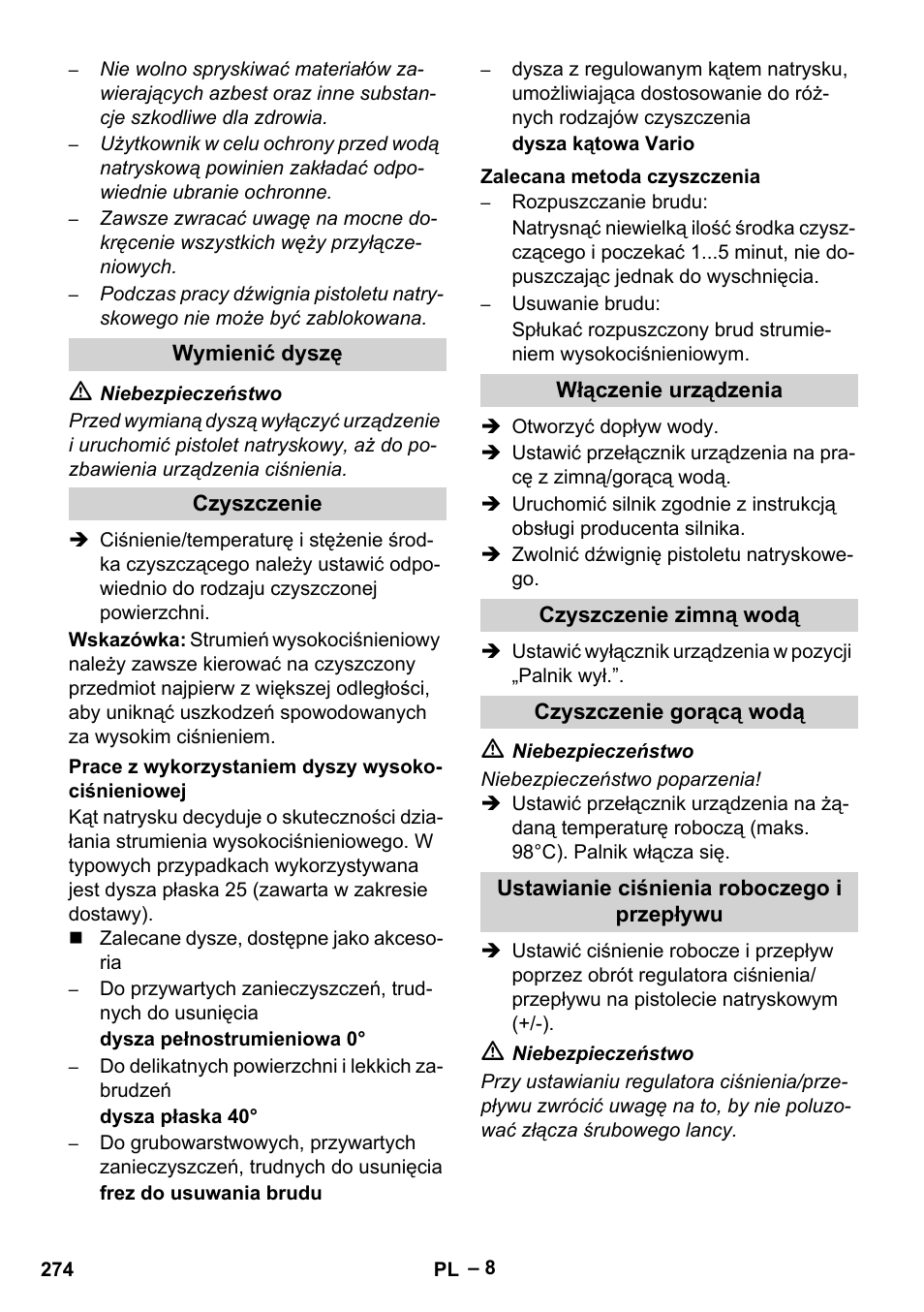 Wymienić dyszę, Czyszczenie, Prace z wykorzystaniem dyszy wysokociśnieniowej | Zalecana metoda czyszczenia, Włączenie urządzenia, Czyszczenie zimną wodą, Czyszczenie gorącą wodą, Ustawianie ciśnienia roboczego i przepływu | Karcher HDS 1000 Be User Manual | Page 274 / 436