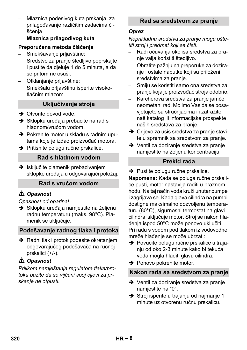 Preporučena metoda čišćenja, Uključivanje stroja, Rad s hladnom vodom | Rad s vrućom vodom, Podešavanje radnog tlaka i protoka, Rad sa sredstvom za pranje, Prekid rada, Nakon rada sa sredstvom za pranje | Karcher HDS 1000 Be User Manual | Page 320 / 436