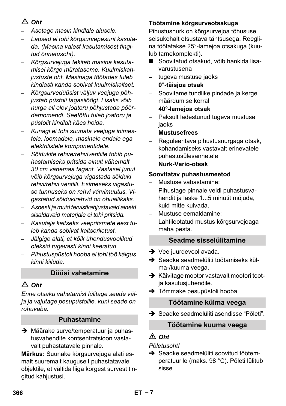 Düüsi vahetamine, Puhastamine, Töötamine kõrgsurveotsakuga | Soovitatav puhastusmeetod, Seadme sisselülitamine, Töötamine külma veega, Töötamine kuuma veega | Karcher HDS 1000 Be User Manual | Page 366 / 436