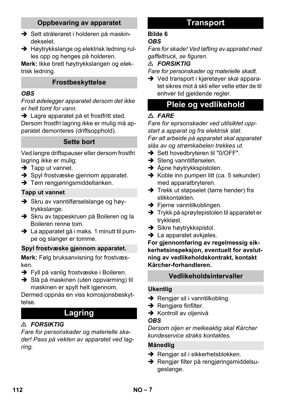 Oppbevaring av apparatet, Frostbeskyttelse, Sette bort | Tapp ut vannet, Spyl frostvæske gjennom apparatet, Lagring, Transport, Pleie og vedlikehold, Vedlikeholdsintervaller, Ukentlig | Karcher HDS-E 8-16-4 M 36 KW User Manual | Page 112 / 344