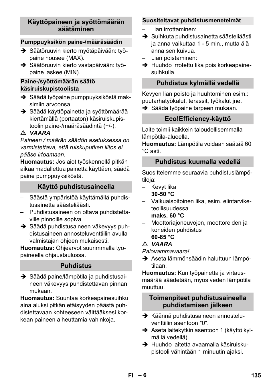 Käyttöpaineen ja syöttömäärän säätäminen, Pumppuyksikön paine-/määräsäädin, Paine-/syöttömäärän säätö käsiruiskupistoolista | Käyttö puhdistusaineella, Puhdistus, Suositeltavat puhdistusmenetelmät, Puhdistus kylmällä vedellä, Eco!efficiency-käyttö, Puhdistus kuumalla vedellä | Karcher HDS-E 8-16-4 M 36 KW User Manual | Page 135 / 344