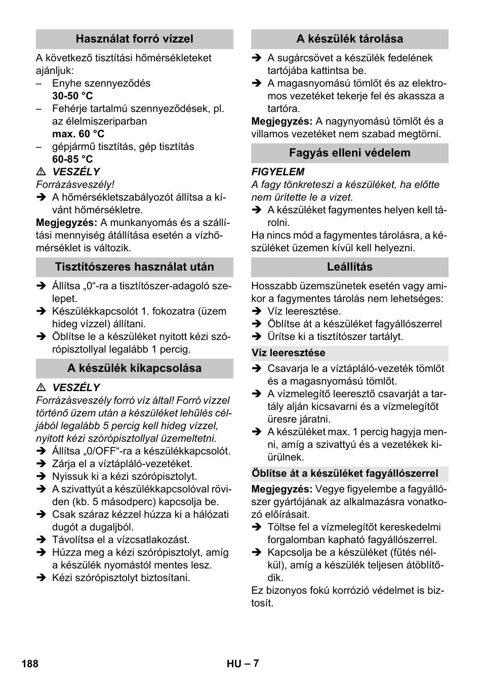 Használat forró vízzel, Tisztítószeres használat után, A készülék kikapcsolása | A készülék tárolása, Fagyás elleni védelem, Leállítás, Víz leeresztése, Öblítse át a készüléket fagyállószerrel | Karcher HDS-E 8-16-4 M 36 KW User Manual | Page 188 / 344