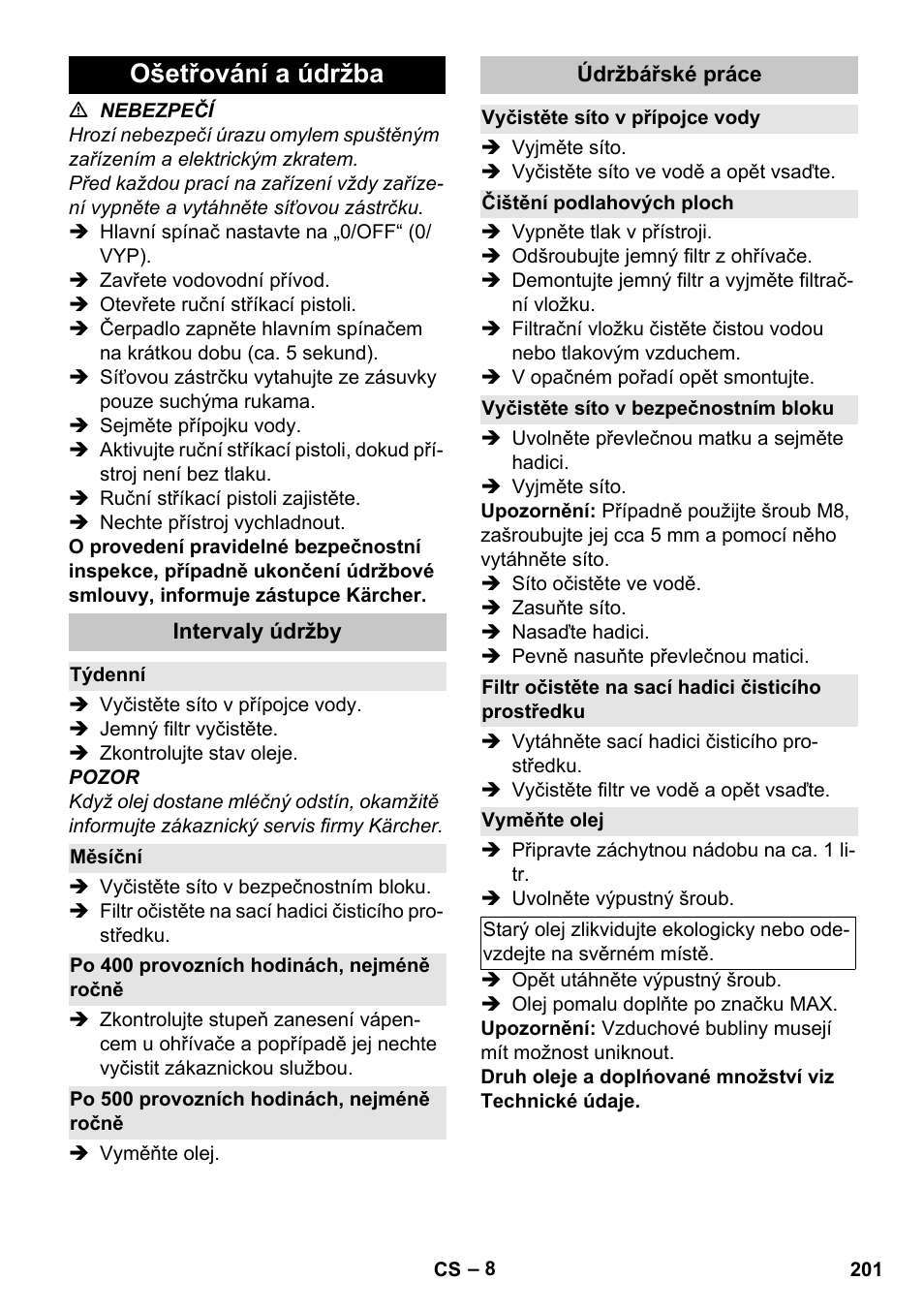 Ošetřování a údržba, Intervaly údržby, Týdenní | Měsíční, Po 400 provozních hodinách, nejméně ročně, Po 500 provozních hodinách, nejméně ročně, Údržbářské práce, Vyčistěte síto v přípojce vody, Čištění podlahových ploch, Vyčistěte síto v bezpečnostním bloku | Karcher HDS-E 8-16-4 M 36 KW User Manual | Page 201 / 344