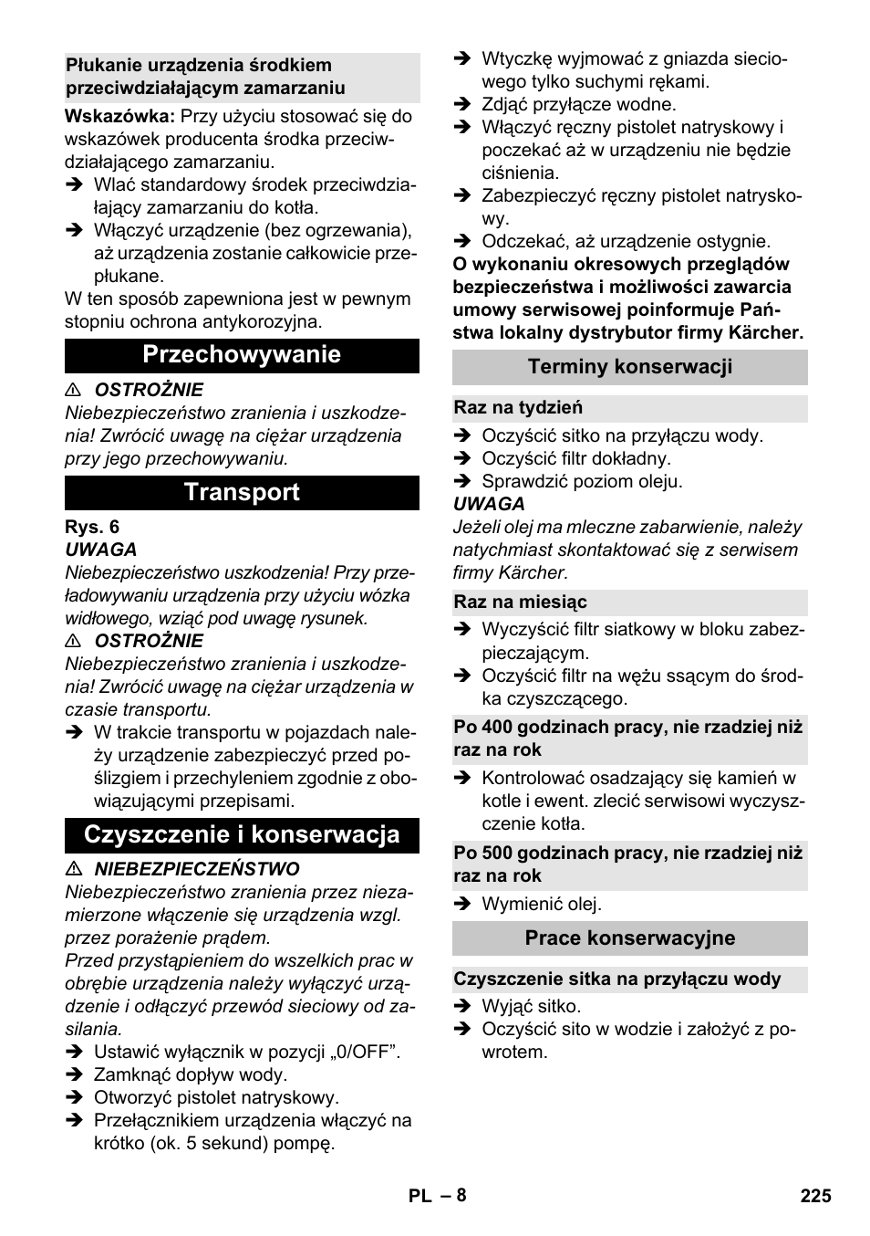 Przechowywanie, Transport, Czyszczenie i konserwacja | Terminy konserwacji, Raz na tydzień, Raz na miesiąc, Prace konserwacyjne, Czyszczenie sitka na przyłączu wody, Przechowywanie transport czyszczenie i konserwacja | Karcher HDS-E 8-16-4 M 36 KW User Manual | Page 225 / 344