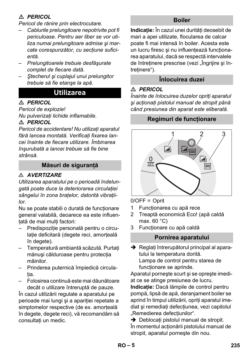 Utilizarea, Măsuri de siguranţă, Boiler | Înlocuirea duzei, Regimuri de funcţionare, Pornirea aparatului | Karcher HDS-E 8-16-4 M 36 KW User Manual | Page 235 / 344