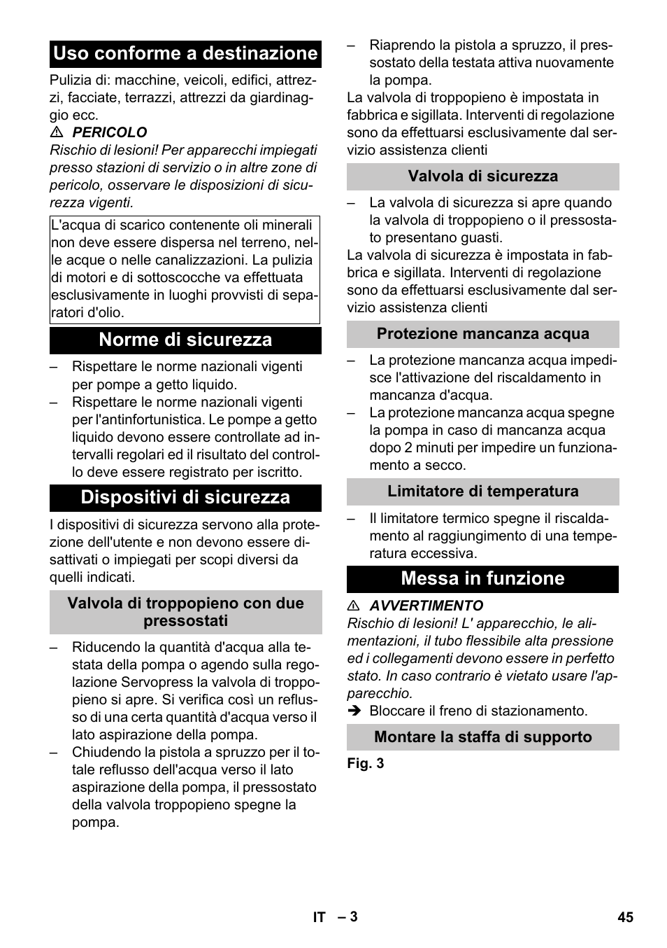 Uso conforme a destinazione, Norme di sicurezza, Dispositivi di sicurezza | Valvola di troppopieno con due pressostati, Valvola di sicurezza, Protezione mancanza acqua, Limitatore di temperatura, Messa in funzione, Montare la staffa di supporto, Norme di sicurezza dispositivi di sicurezza | Karcher HDS-E 8-16-4 M 36 KW User Manual | Page 45 / 344