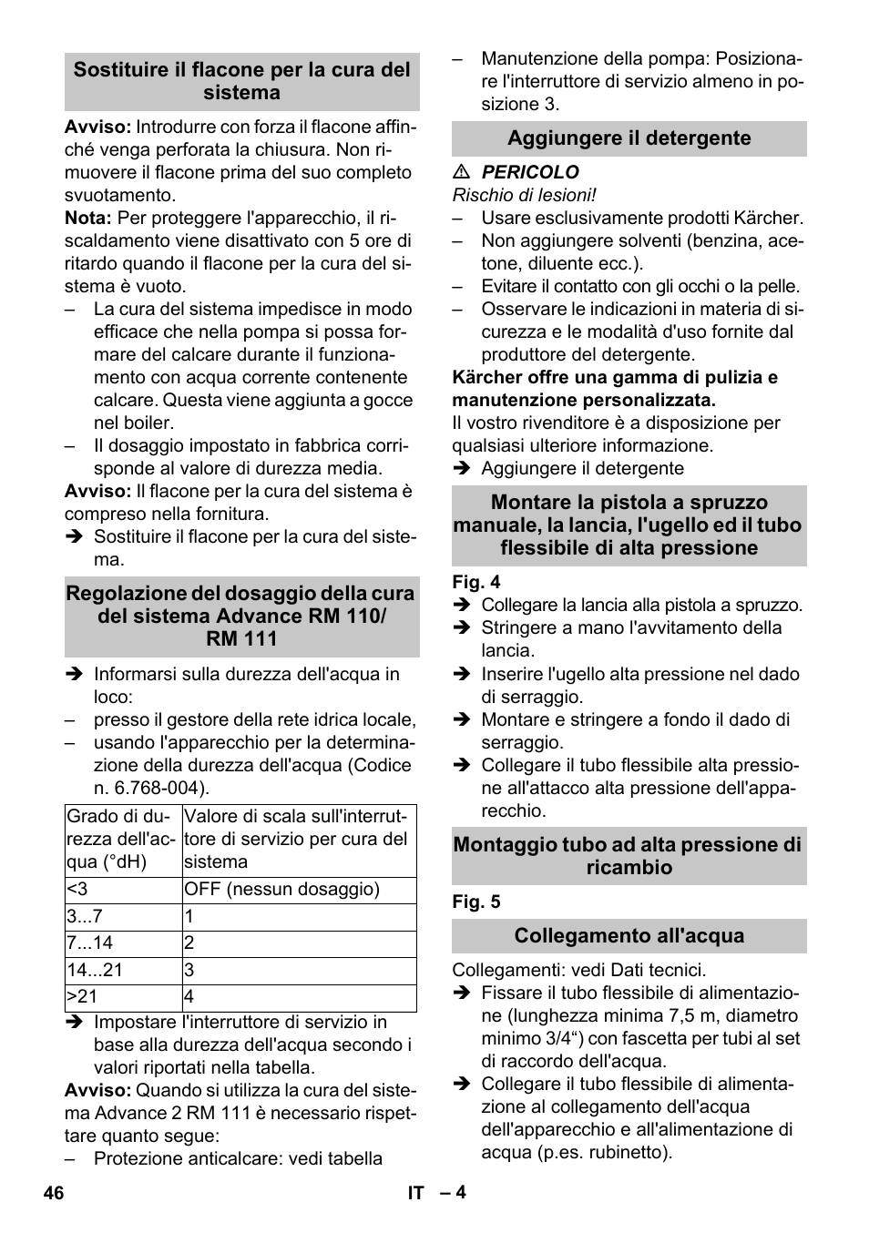 Sostituire il flacone per la cura del sistema, Aggiungere il detergente, Montaggio tubo ad alta pressione di ricambio | Collegamento all'acqua | Karcher HDS-E 8-16-4 M 36 KW User Manual | Page 46 / 344