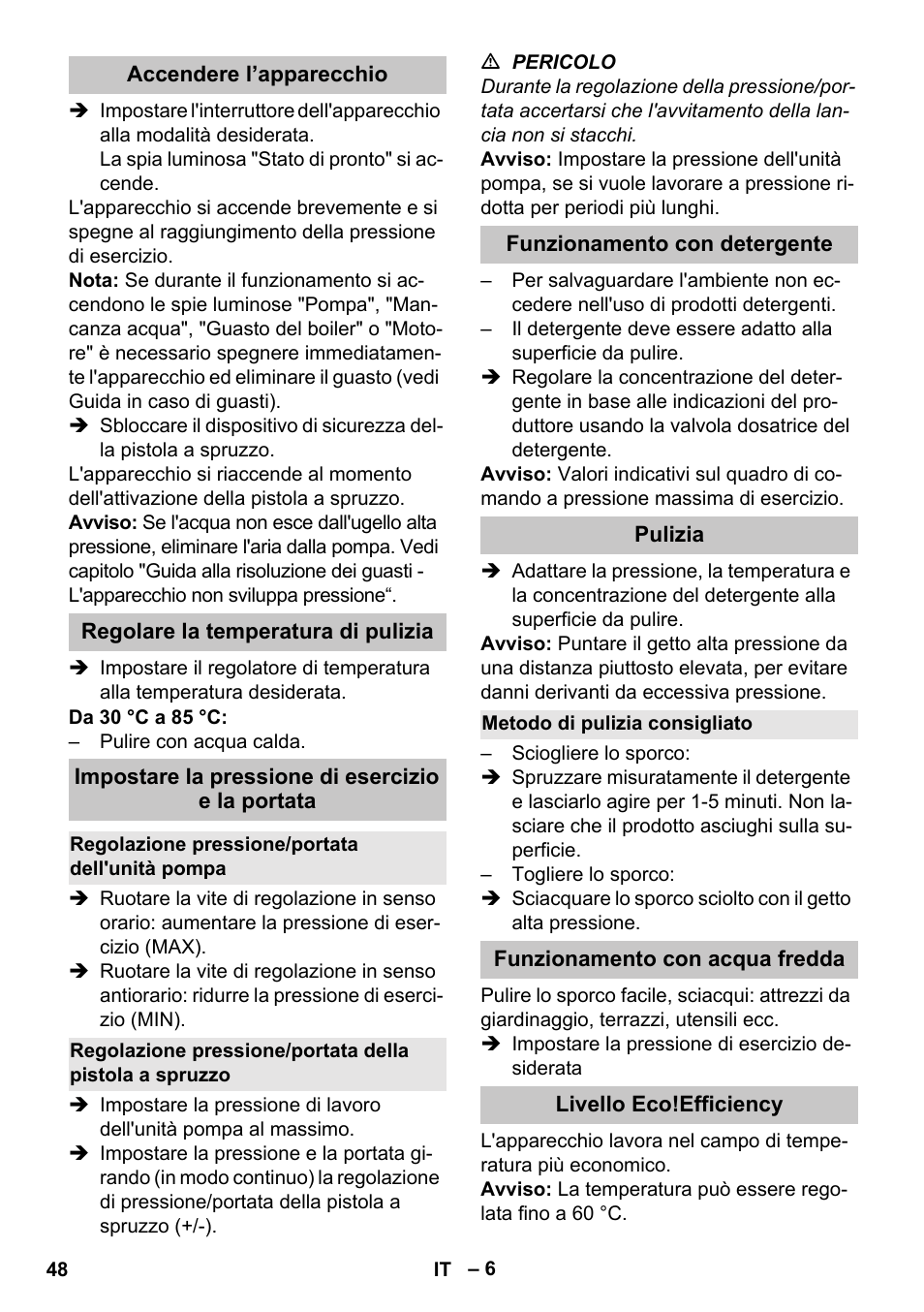 Accendere l’apparecchio, Regolare la temperatura di pulizia, Impostare la pressione di esercizio e la portata | Regolazione pressione/portata dell'unità pompa, Funzionamento con detergente, Pulizia, Metodo di pulizia consigliato, Funzionamento con acqua fredda, Livello eco!efficiency | Karcher HDS-E 8-16-4 M 36 KW User Manual | Page 48 / 344