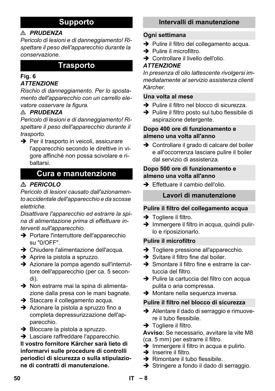 Supporto, Trasporto, Cura e manutenzione | Intervalli di manutenzione, Ogni settimana, Una volta al mese, Lavori di manutenzione, Pulire il filtro del collegamento acqua, Pulire il microfiltro, Pulire il filtro nel blocco di sicurezza | Karcher HDS-E 8-16-4 M 36 KW User Manual | Page 50 / 344