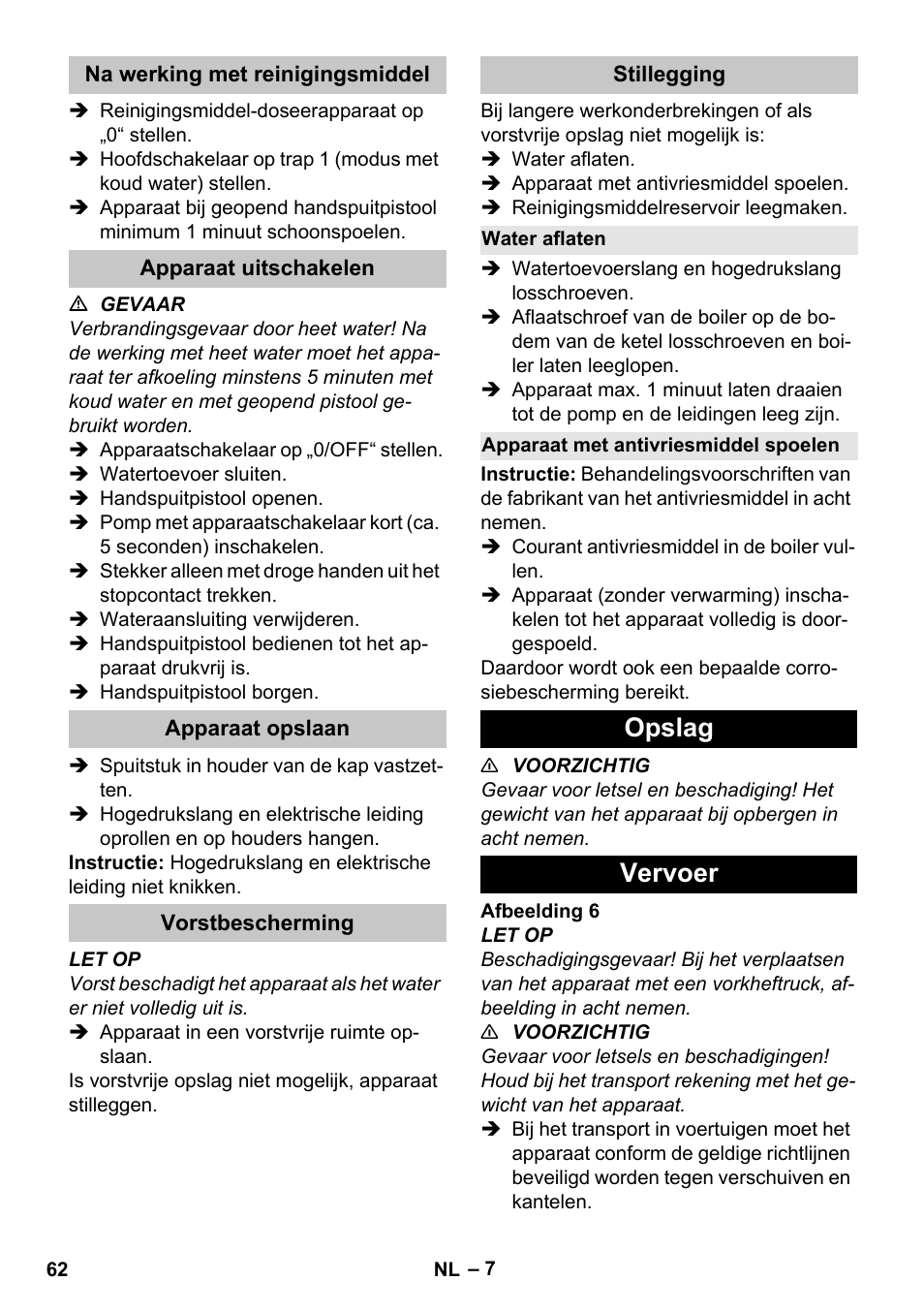 Na werking met reinigingsmiddel, Apparaat uitschakelen, Apparaat opslaan | Vorstbescherming, Stillegging, Water aflaten, Apparaat met antivriesmiddel spoelen, Opslag, Vervoer, Opslag vervoer | Karcher HDS-E 8-16-4 M 36 KW User Manual | Page 62 / 344