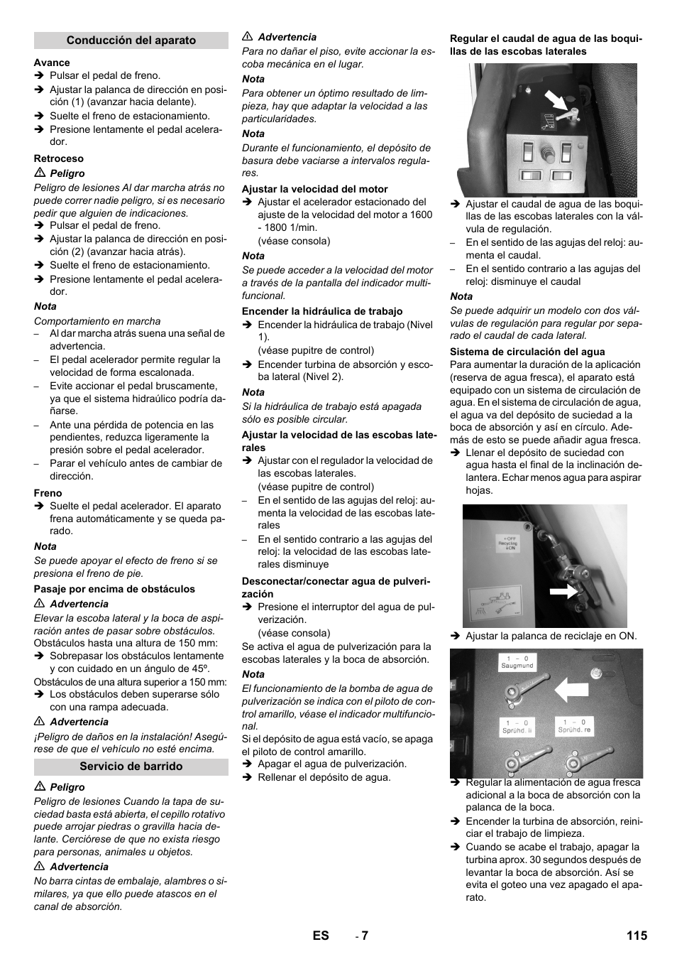 Conducción del aparato, Avance, Retroceso | Freno, Pasaje por encima de obstáculos, Servicio de barrido, Ajustar la velocidad del motor, Encender la hidráulica de trabajo, Ajustar la velocidad de las escobas laterales, Desconectar/conectar agua de pulverización | Karcher ICC 2 D ECO 2SB STAGE IIIa User Manual | Page 115 / 328