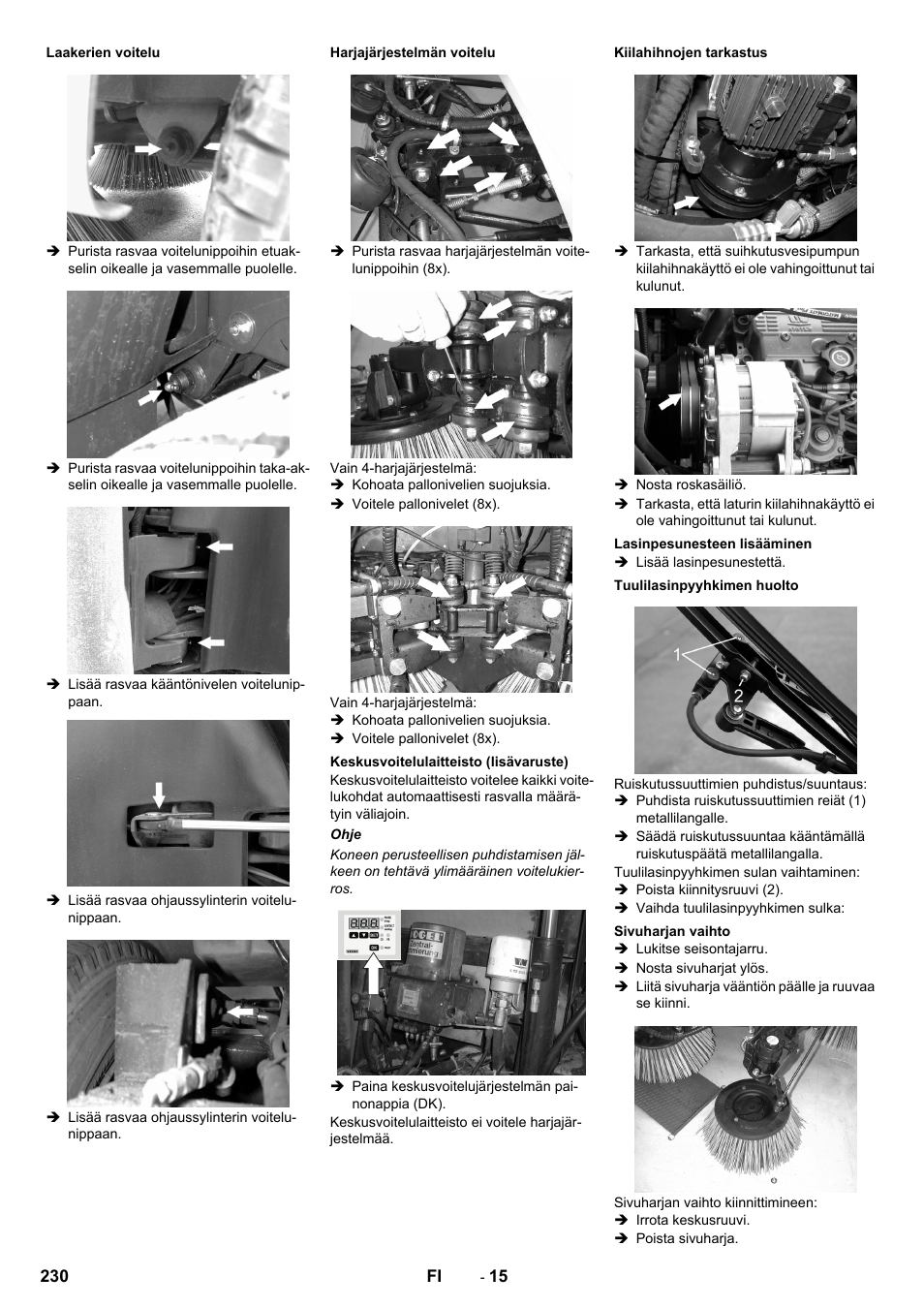 Laakerien voitelu, Harjajärjestelmän voitelu, Keskusvoitelulaitteisto (lisävaruste) | Kiilahihnojen tarkastus, Lasinpesunesteen lisääminen, Tuulilasinpyyhkimen huolto, Sivuharjan vaihto | Karcher ICC 2 D ECO 2SB STAGE IIIa User Manual | Page 230 / 328