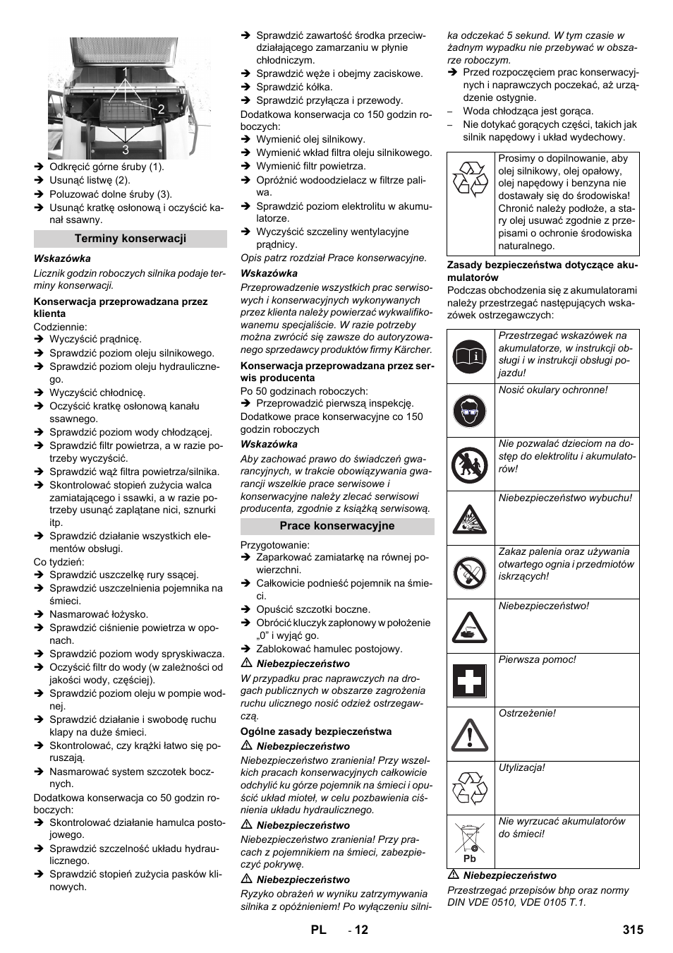 Terminy konserwacji, Konserwacja przeprowadzana przez klienta, Konserwacja przeprowadzana przez serwis producenta | Prace konserwacyjne, Ogólne zasady bezpieczeństwa, Zasady bezpieczeństwa dotyczące akumulatorów | Karcher ICC 2 D ECO 2SB STAGE IIIa User Manual | Page 315 / 328