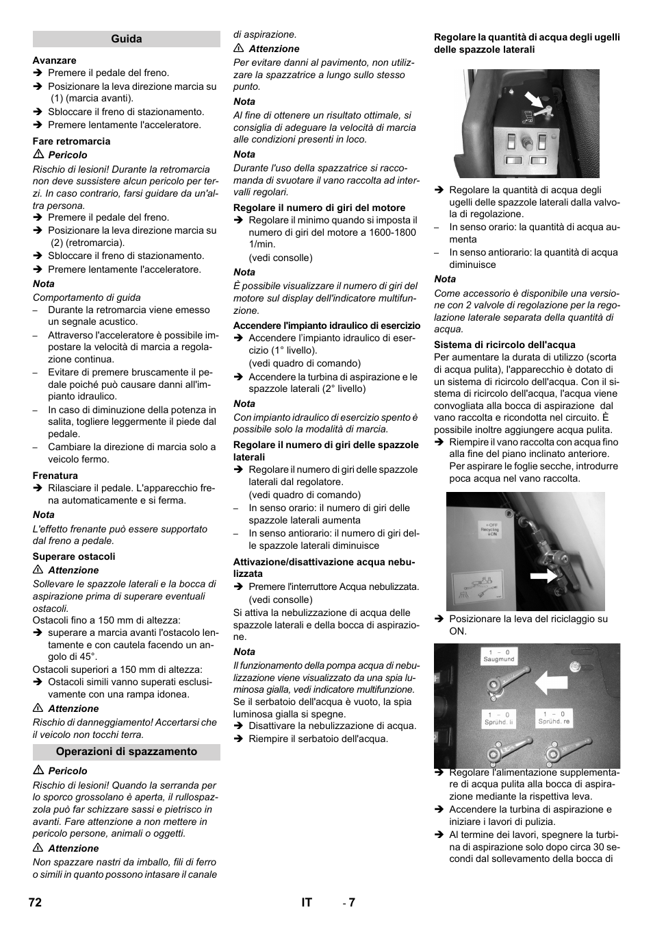 Guida, Avanzare, Fare retromarcia | Frenatura, Superare ostacoli, Operazioni di spazzamento, Regolare il numero di giri del motore, Accendere l'impianto idraulico di esercizio, Regolare il numero di giri delle spazzole laterali, Attivazione/disattivazione acqua nebulizzata | Karcher ICC 2 D ECO 2SB STAGE IIIa User Manual | Page 72 / 328