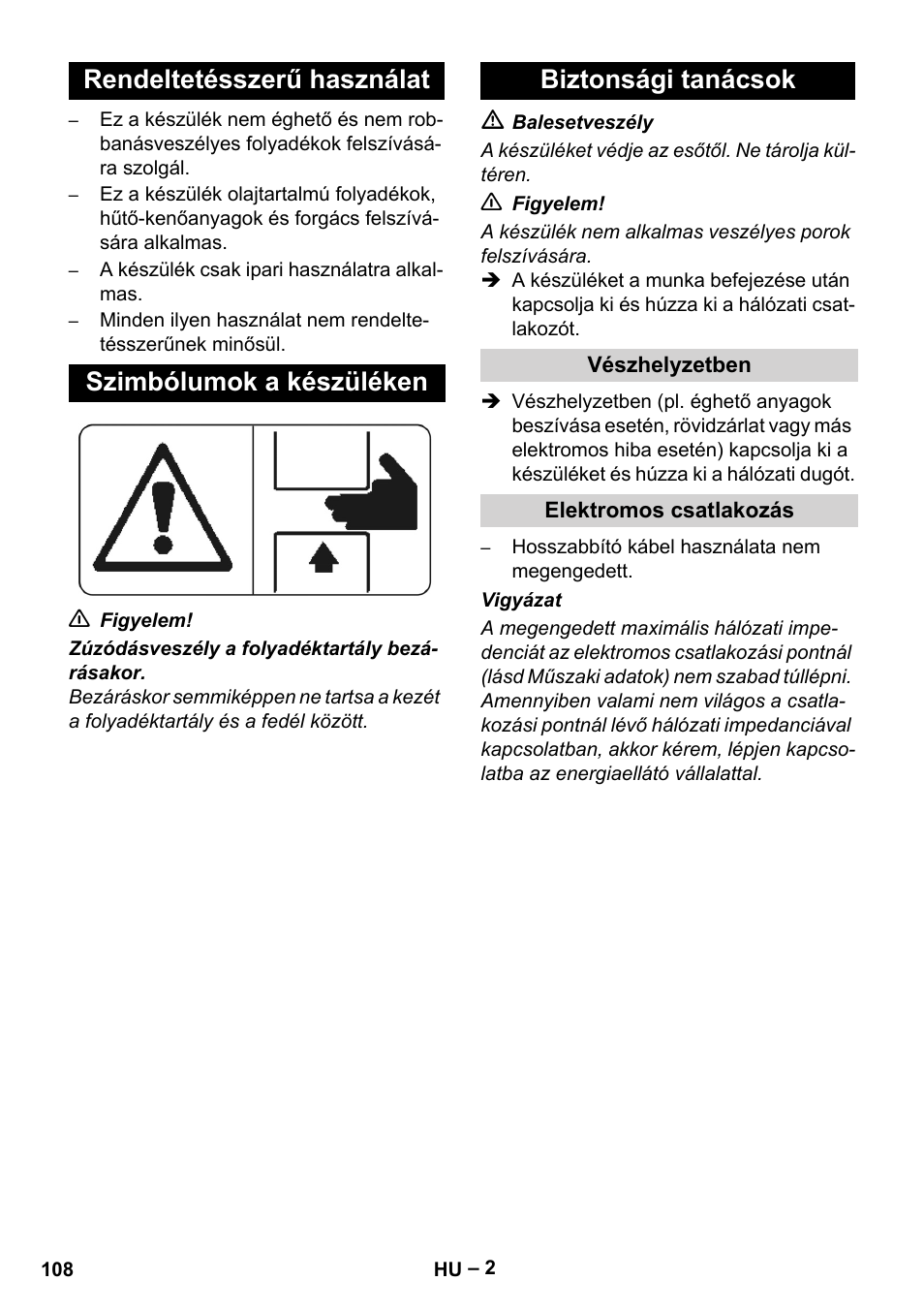 Rendeltetésszerű használat, Szimbólumok a készüléken, Biztonsági tanácsok | Vészhelyzetben, Elektromos csatlakozás | Karcher IVL 120-27-1 User Manual | Page 108 / 204