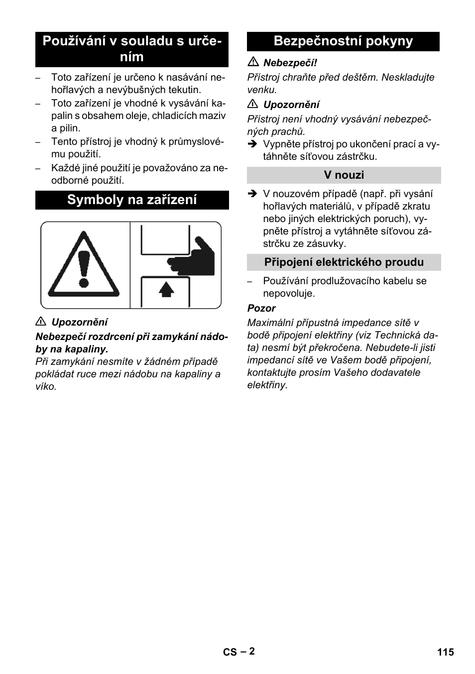 Používání v souladu s určením, Symboly na zařízení, Bezpečnostní pokyny | V nouzi, Připojení elektrického proudu | Karcher IVL 120-27-1 User Manual | Page 115 / 204