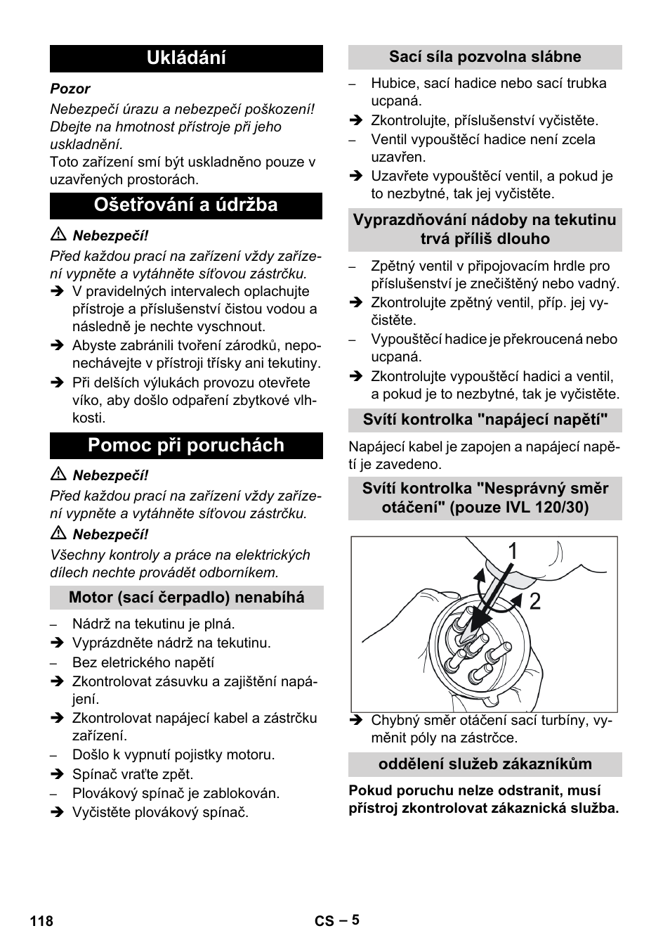 Ukládání, Ošetřování a údržba, Pomoc při poruchách | Motor (sací čerpadlo) nenabíhá, Sací síla pozvolna slábne, Svítí kontrolka "napájecí napětí, Oddělení služeb zákazníkům, Ukládání ošetřování a údržba pomoc při poruchách | Karcher IVL 120-27-1 User Manual | Page 118 / 204
