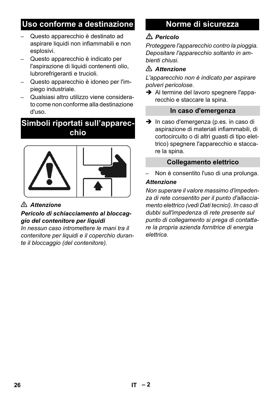 Uso conforme a destinazione, Simboli riportati sull’apparecchio, Norme di sicurezza | In caso d'emergenza, Collegamento elettrico | Karcher IVL 120-27-1 User Manual | Page 26 / 204