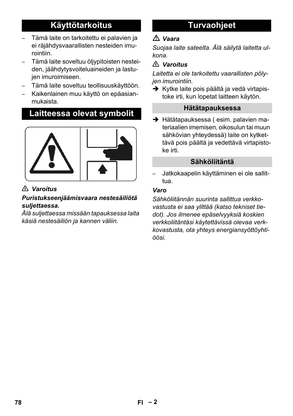 Käyttötarkoitus, Laitteessa olevat symbolit, Turvaohjeet | Hätätapauksessa, Sähköliitäntä | Karcher IVL 120-27-1 User Manual | Page 78 / 204