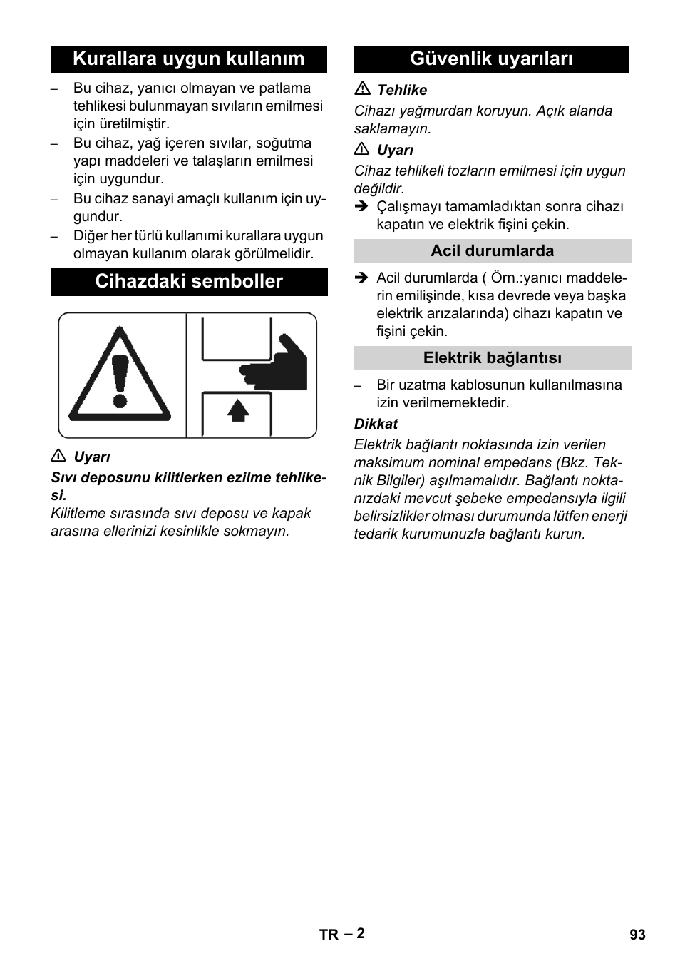 Kurallara uygun kullanım, Cihazdaki semboller, Güvenlik uyarıları | Acil durumlarda, Elektrik bağlantısı | Karcher IVL 120-27-1 User Manual | Page 93 / 204