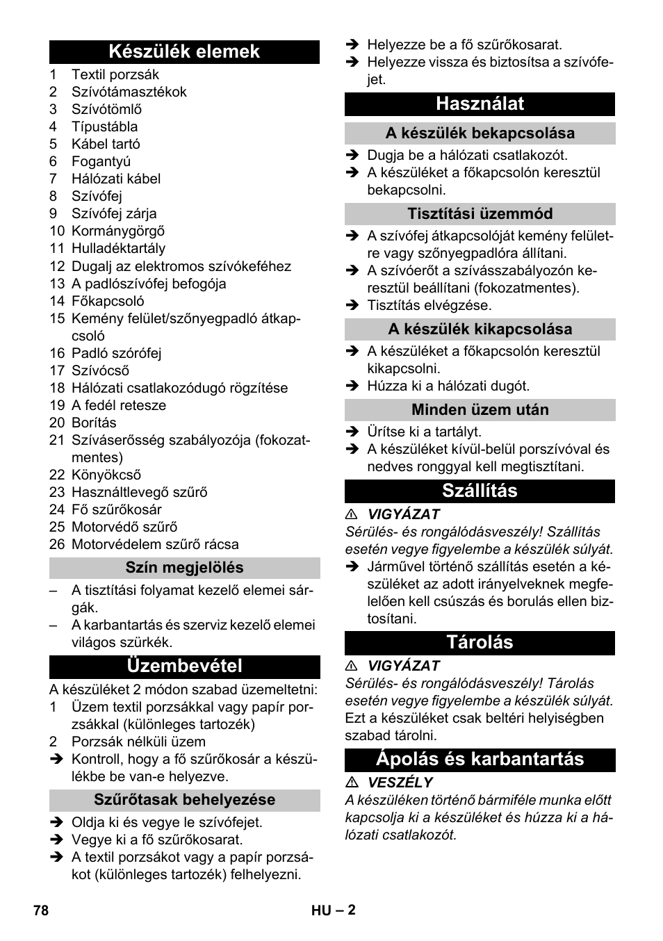 Készülék elemek, Szín megjelölés, Üzembevétel | Szűrőtasak behelyezése, Használat, A készülék bekapcsolása, Tisztítási üzemmód, A készülék kikapcsolása, Minden üzem után, Szállítás | Karcher T 17-1 User Manual | Page 78 / 144