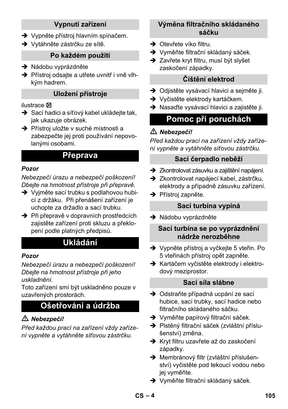Přeprava ukládání ošetřování a údržba, Pomoc při poruchách | Karcher SB V1 Eco User Manual | Page 105 / 184