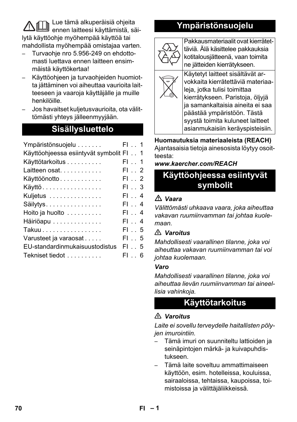 Suomi, Sisällysluettelo, Ympäristönsuojelu | Käyttöohjeessa esiintyvät symbolit käyttötarkoitus | Karcher SB V1 Eco User Manual | Page 70 / 184
