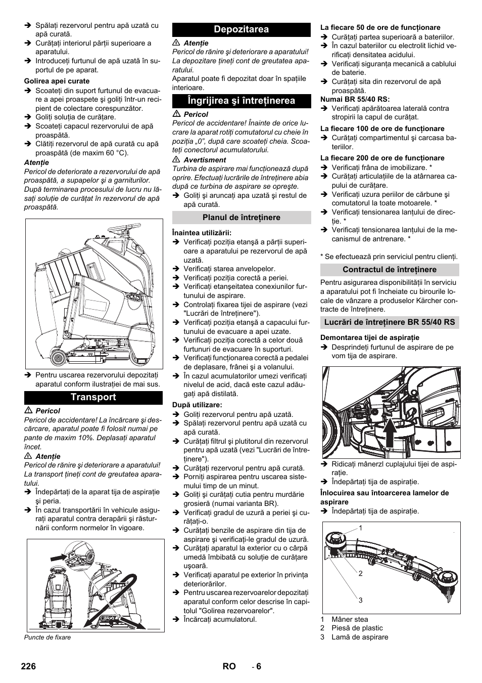 Golirea apei curate, Transport, Depozitarea | Îngrijirea şi întreţinerea, Planul de întreţinere, Înaintea utilizării, După utilizare, La fiecare 50 de ore de funcţionare, La fiecare 100 de ore de funcţionare, La fiecare 200 de ore de funcţionare | Karcher BD 50-40 RS Bp Pack User Manual | Page 226 / 336