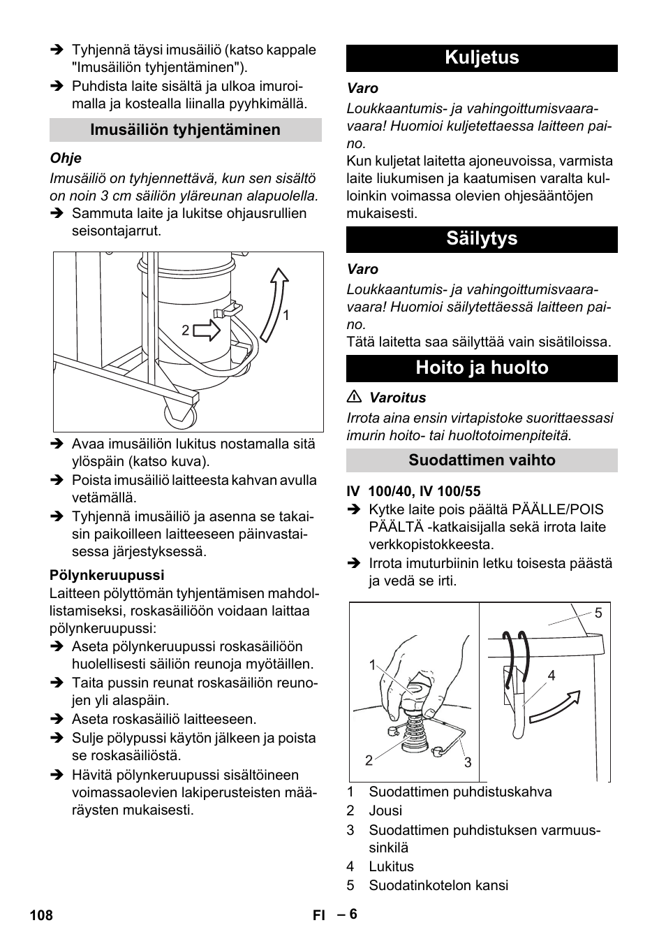 Imusäiliön tyhjentäminen, Pölynkeruupussi, Kuljetus | Säilytys, Hoito ja huolto, Suodattimen vaihto, Iv 100/40, iv 100/55, Kuljetus säilytys hoito ja huolto | Karcher IV 100-55 User Manual | Page 108 / 280